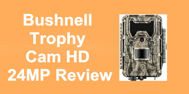 Bushnell Trophy Cam HD 24MP Review