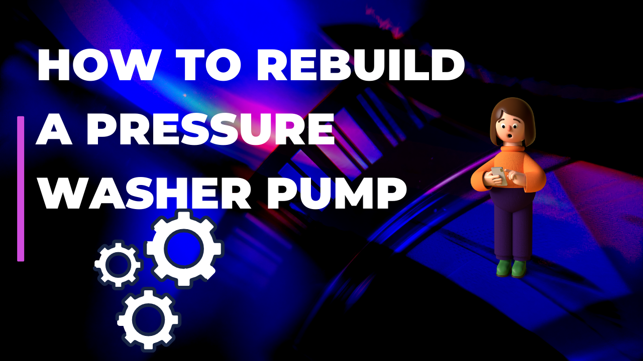 How To Rebuild a Pressure Washer Pump